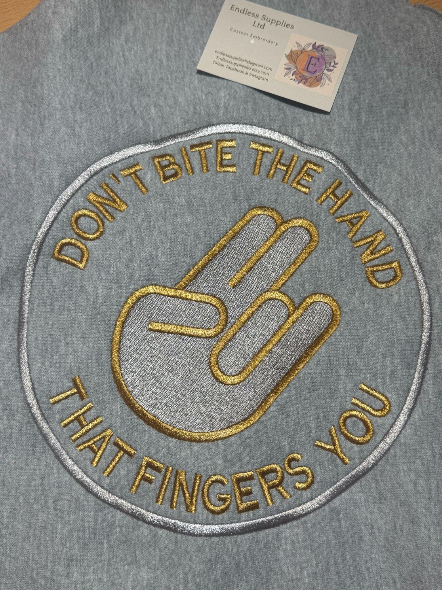 Don't bite the hand that fingers you Embroidered Hoody - Small Front Logo