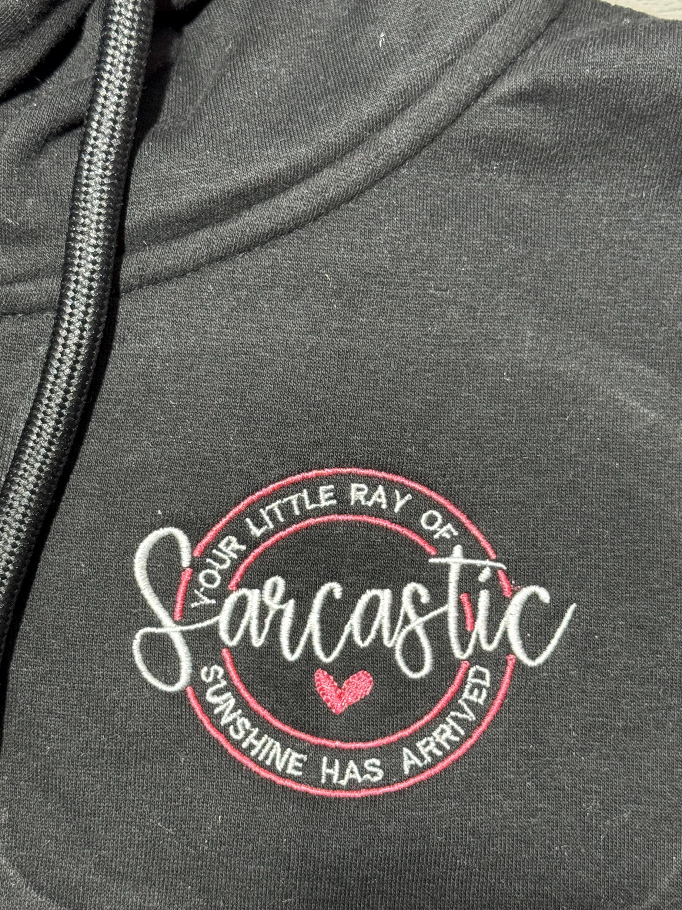 Sarcastic Ray of Sunshine Embroidered Zip Up Jacket